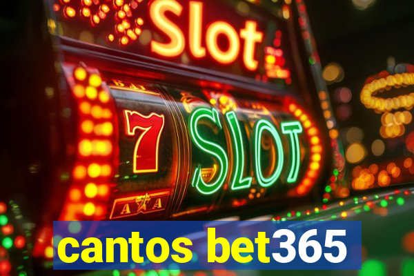 cantos bet365